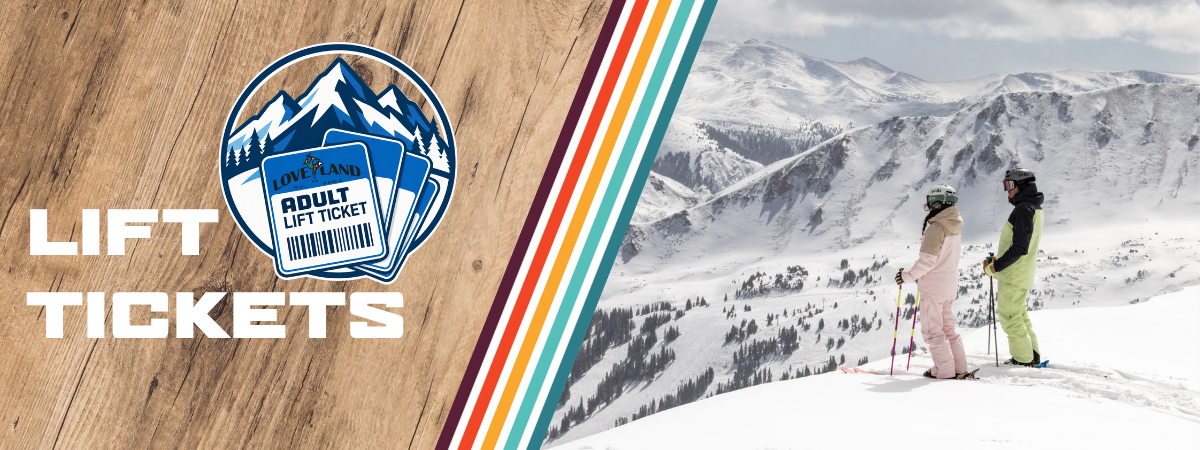 Loveland Lift Tickets | Loveland Ski Area
